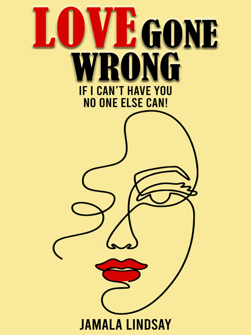 Title details for If I Can't Have You No One Can by Jamala Lindsay - Available